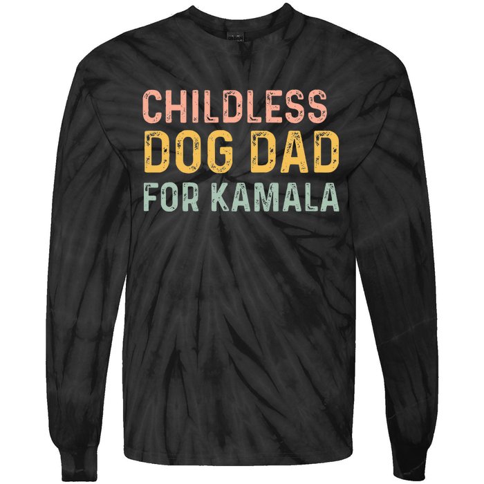 Childless Dog Dad For Kamala Harris 2024 Tie-Dye Long Sleeve Shirt