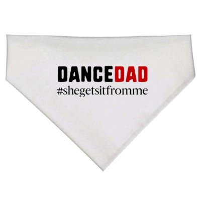 Cute Dance Dad Gift Meaningful Gift She Gets It From Me Meaningful Gift Funny Da USA-Made Doggie Bandana