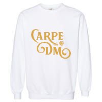 Carpe Dm Dungeon Master Tabletop Rpg Gaming Garment-Dyed Sweatshirt