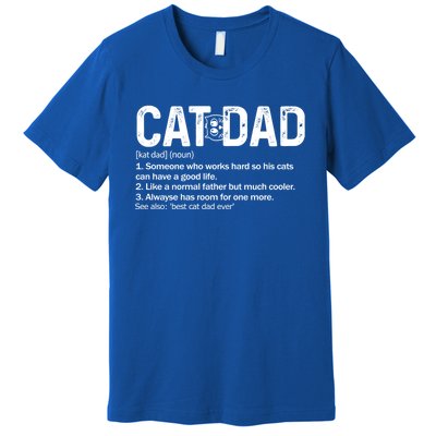 Cat Dad Definition Like Normal Only Cooler Best Father Cute Gift Premium T-Shirt