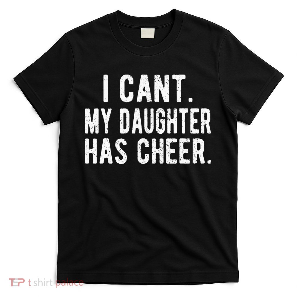 Cheer Dad Daughter Cheerleading funny Father's Day T-Shirt