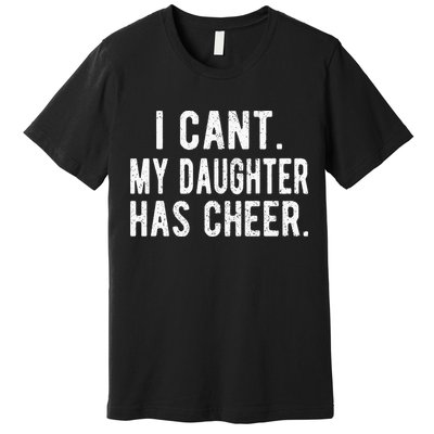 Cheer Dad Daughter Cheerleading funny Father's Day Premium T-Shirt