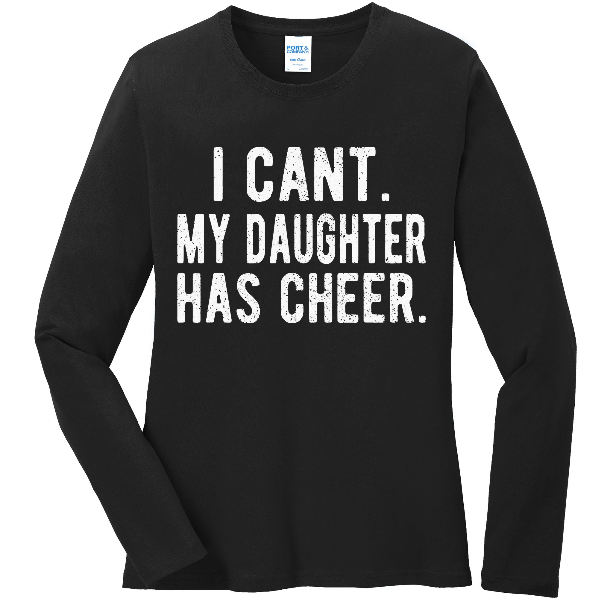 Cheer Dad Daughter Cheerleading funny Father's Day Ladies Long Sleeve Shirt