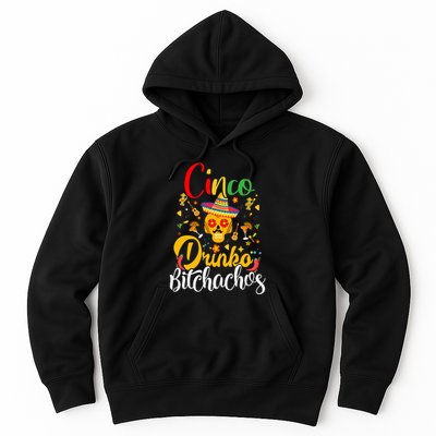Cinco De Drinko Bitchachos Cinco De Mayo Funny May Hoodie
