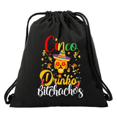 Cinco De Drinko Bitchachos Cinco De Mayo Funny May Drawstring Bag