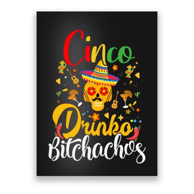 Cinco De Drinko Bitchachos Cinco De Mayo Funny May Poster