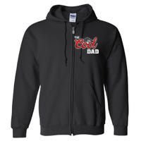 Cool Dad Dad The Legend Best Dad Ever Father's Day Full Zip Hoodie