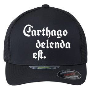 Carthago Delenda Est Flexfit Unipanel Trucker Cap