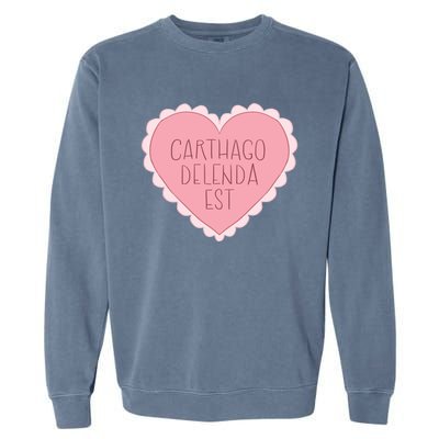 Carthago Delenda Est Valentine Garment-Dyed Sweatshirt