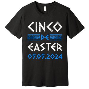 Cinco De Easter Cinco De Mayo Orthodox Greek Easter Premium T-Shirt