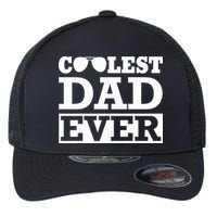 Coolest Dad Ever Coolest Dad Around Worlds Coolest Dad Meaningful Gift Flexfit Unipanel Trucker Cap