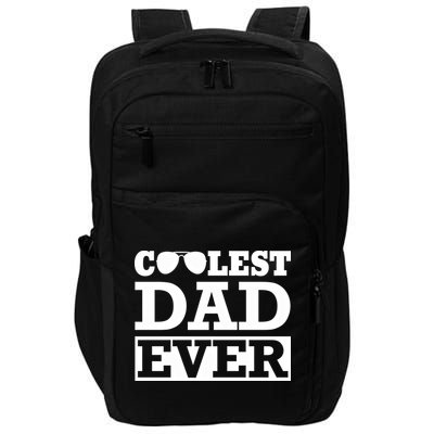 Coolest Dad Ever Coolest Dad Around Worlds Coolest Dad Meaningful Gift Impact Tech Backpack