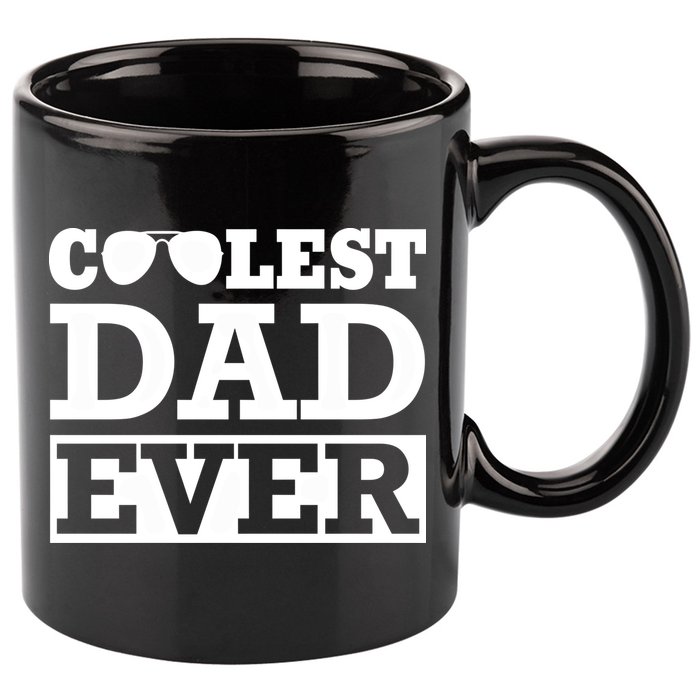 Coolest Dad Ever Coolest Dad Around Worlds Coolest Dad Meaningful Gift 11oz C Handle Ceramic Mug