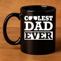 Coolest Dad Ever Coolest Dad Around Worlds Coolest Dad Meaningful Gift 11oz C Handle Ceramic Mug