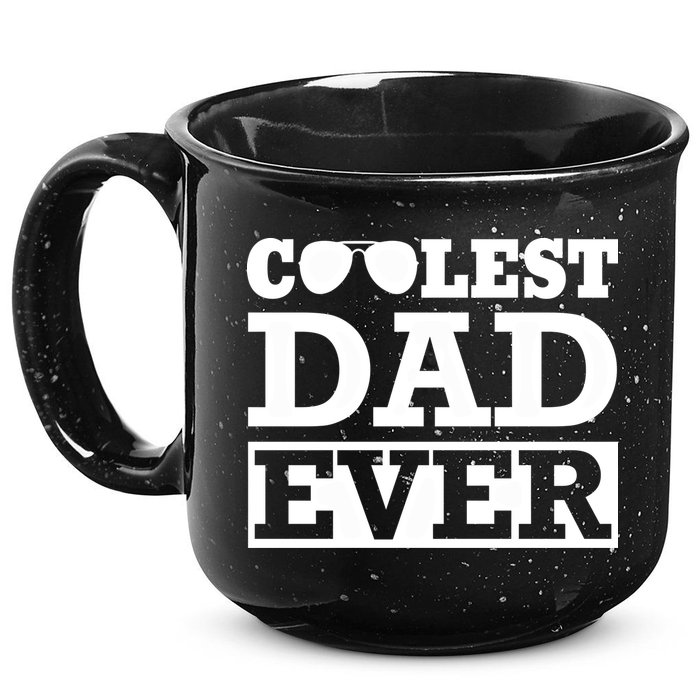 Coolest Dad Ever Coolest Dad Around Worlds Coolest Dad Meaningful Gift 15oz Campfire Ceramic Mug