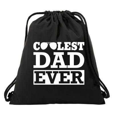 Coolest Dad Ever Coolest Dad Around Worlds Coolest Dad Meaningful Gift Drawstring Bag