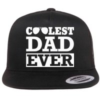 Coolest Dad Ever Coolest Dad Around Worlds Coolest Dad Meaningful Gift Flatbill Hat