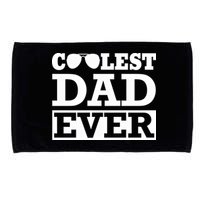Coolest Dad Ever Coolest Dad Around Worlds Coolest Dad Meaningful Gift Microfiber Hand Towel
