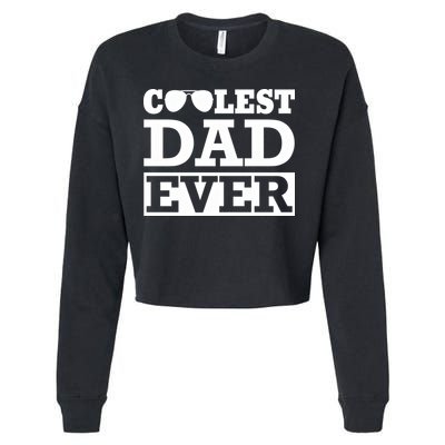 Coolest Dad Ever Coolest Dad Around Worlds Coolest Dad Meaningful Gift Cropped Pullover Crew