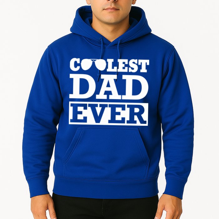 Coolest Dad Ever Coolest Dad Around Worlds Coolest Dad Meaningful Gift Hoodie