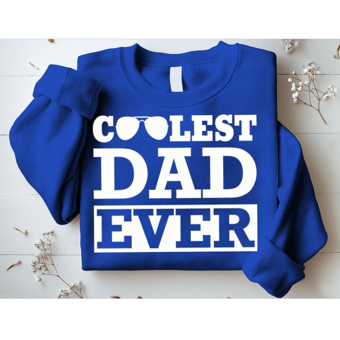 Coolest Dad Ever Coolest Dad Around Worlds Coolest Dad Meaningful Gift Sweatshirt