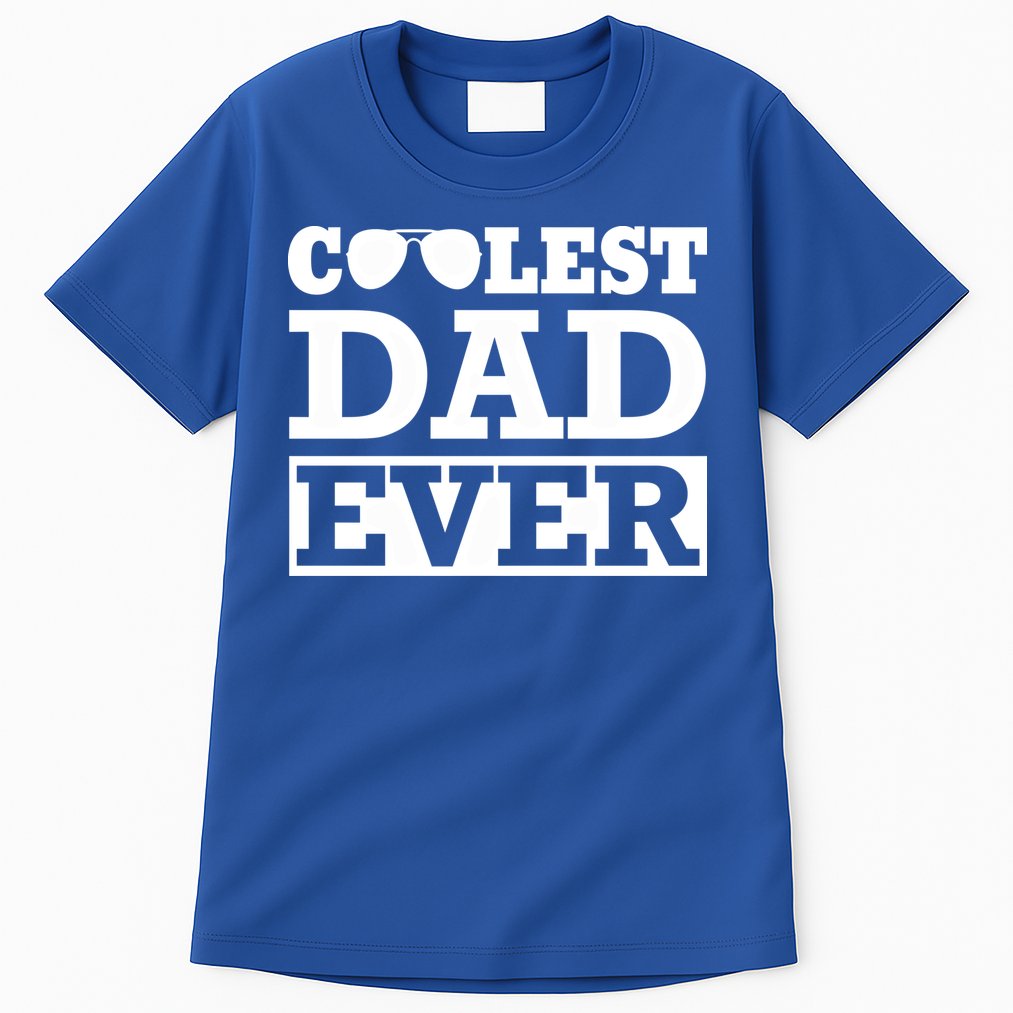 Coolest Dad Ever Coolest Dad Around Worlds Coolest Dad Meaningful Gift Tall T-Shirt