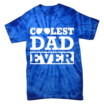 Coolest Dad Ever Coolest Dad Around Worlds Coolest Dad Meaningful Gift Tie-Dye T-Shirt