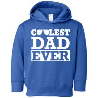 Coolest Dad Ever Coolest Dad Around Worlds Coolest Dad Meaningful Gift Toddler Hoodie