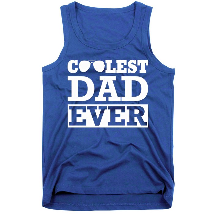 Coolest Dad Ever Coolest Dad Around Worlds Coolest Dad Meaningful Gift Tank Top
