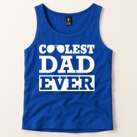 Coolest Dad Ever Coolest Dad Around Worlds Coolest Dad Meaningful Gift Tank Top