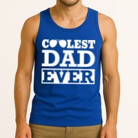 Coolest Dad Ever Coolest Dad Around Worlds Coolest Dad Meaningful Gift Tank Top