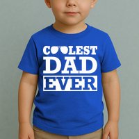 Coolest Dad Ever Coolest Dad Around Worlds Coolest Dad Meaningful Gift Toddler T-Shirt