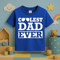 Coolest Dad Ever Coolest Dad Around Worlds Coolest Dad Meaningful Gift Toddler T-Shirt