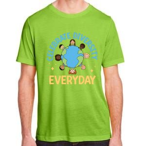 Celebrate Diversity Everyday Teachers Student International Gift Adult ChromaSoft Performance T-Shirt