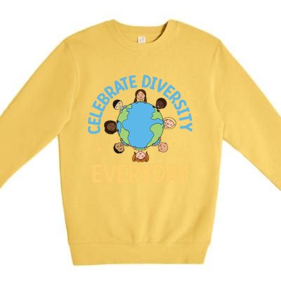 Celebrate Diversity Everyday Teachers Student International Gift Premium Crewneck Sweatshirt