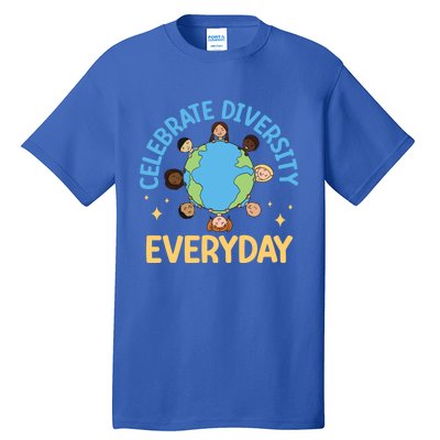 Celebrate Diversity Everyday Teachers Student International Gift Tall T-Shirt