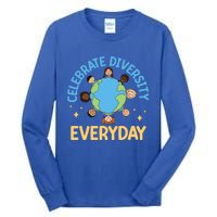 Celebrate Diversity Everyday Teachers Student International Gift Tall Long Sleeve T-Shirt