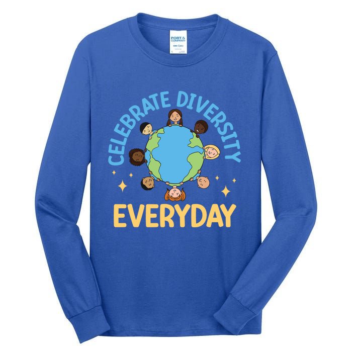 Celebrate Diversity Everyday Teachers Student International Gift Tall Long Sleeve T-Shirt