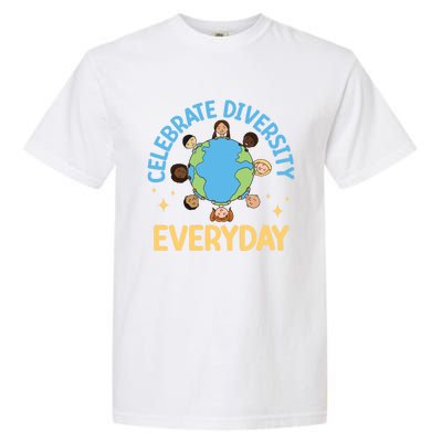 Celebrate Diversity Everyday Teachers Student International Gift Garment-Dyed Heavyweight T-Shirt