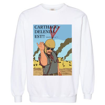 Carthago Delenda Est Funny Meme Garment-Dyed Sweatshirt