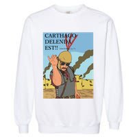 Carthago Delenda Est Funny Meme Garment-Dyed Sweatshirt