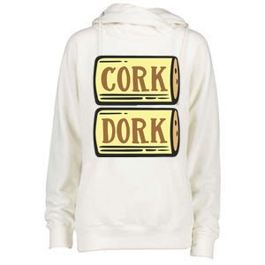 Cork Dork Funny Wine Womens Funnel Neck Pullover Hood