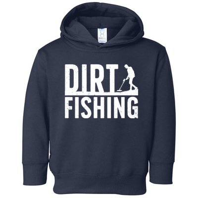 Cool Dirt Fishing Metal Detecting For Detector Treasure Hunting Toddler Hoodie