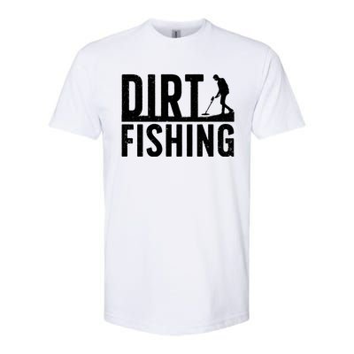 Cool Dirt Fishing Metal Detecting For Detector Treasure Hunting Softstyle CVC T-Shirt