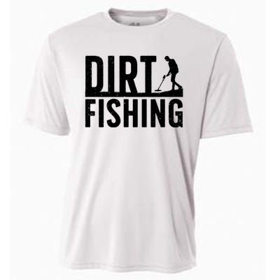 Cool Dirt Fishing Metal Detecting For Detector Treasure Hunting Cooling Performance Crew T-Shirt