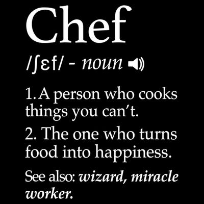 Chef Definition Funny Line Saying Cook Cooking Gifts Chefs TShirt T-Shirt