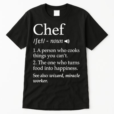 Chef Definition Funny Line Saying Cook Cooking Gifts Chefs TShirt Tall T-Shirt