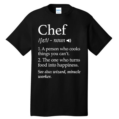 Chef Definition Funny Line Saying Cook Cooking Gifts Chefs TShirt Tall T-Shirt