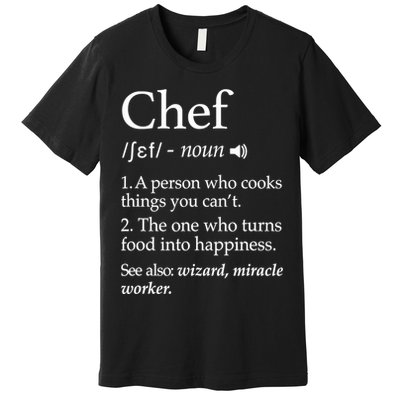 Chef Definition Funny Line Saying Cook Cooking Gifts Chefs TShirt Premium T-Shirt