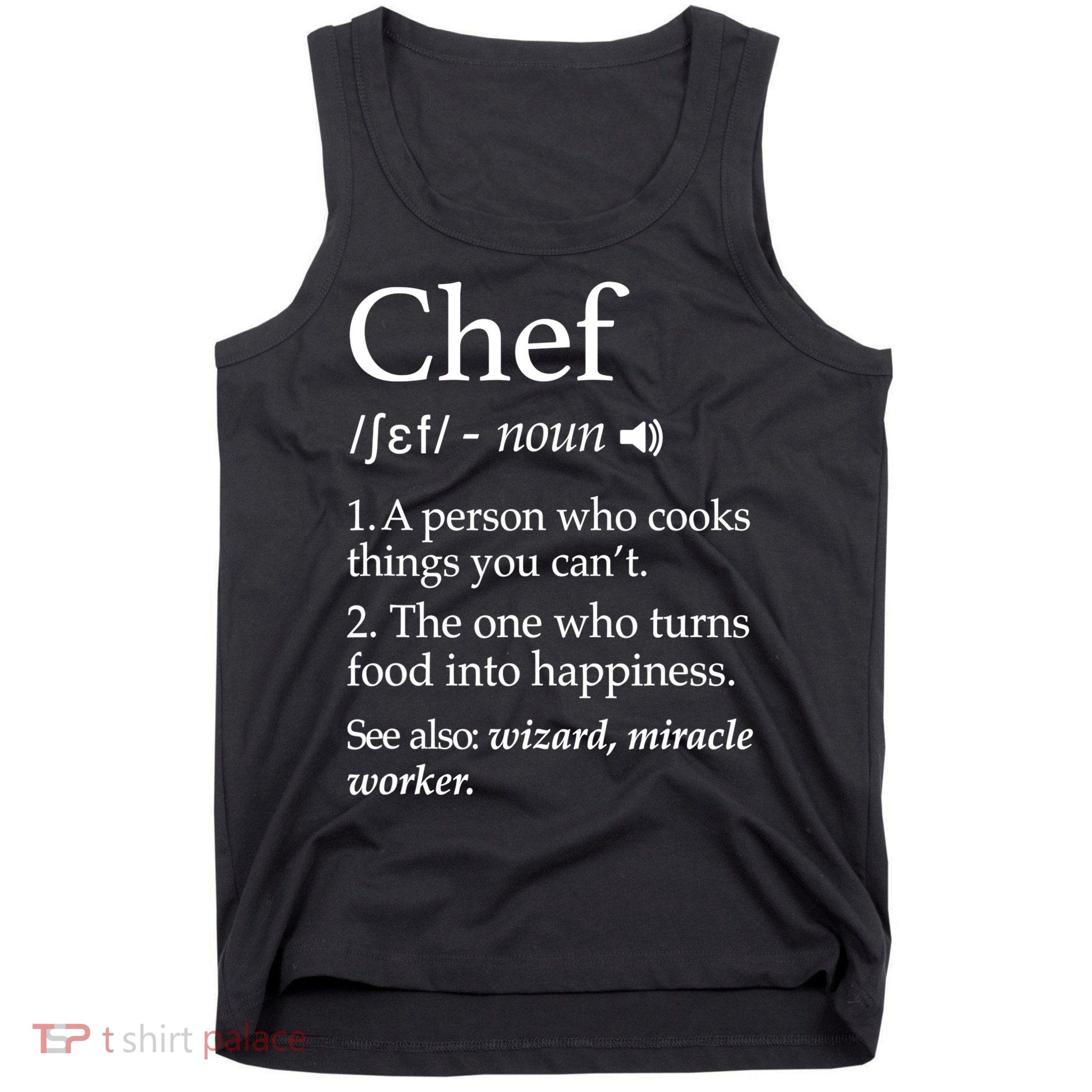 Chef Definition Funny Line Saying Cook Cooking Gifts Chefs TShirt Tank Top